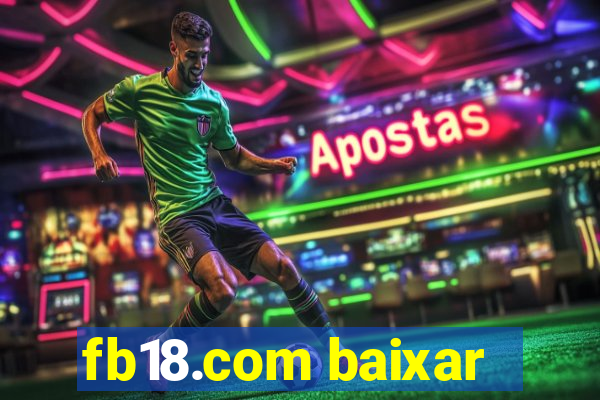 fb18.com baixar